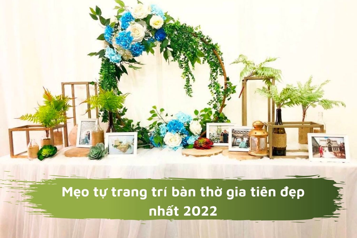 Marry Blog :: Mẹo tự trang trí bàn thờ gia tiên đẹp nhất 2022