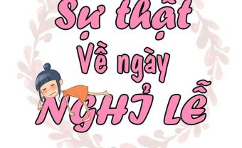 Sự thật về ngày nghỉ lễ - Blog Marry