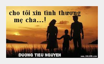 Cho Tôi Xin Tình Thương Của Mẹ Cha...! - Blog Marry