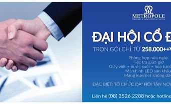 Ưu đãi tổ chức đại hội cổ đông trọn gói tại Metropole - Blog Marry