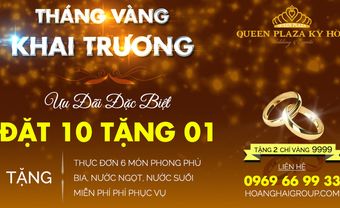 Ưu đãi "khủng" mừng khai trương Trung tâm hội nghị tiệc cưới Queen Plaza Kỳ Hòa. - Blog Marry