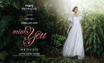 Marry Wedding Day Hà Nội 2016 hứa hẹn bùng nổ với chủ đề Mùa Yêu - Blog Marry