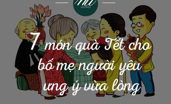 7 món quà tết cho bố mẹ người yêu ưng ý vừa lòng - Blog Marry