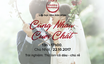 Marry Wedding Workshop Hà Nội: Cùng nhau cưới chất! - Blog Marry