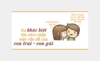 Cùng một vấn đề nhưng dưới góc độ của con trai và con gái là khác nhau vô cùng đấy nhé! - Blog Marry