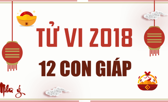 Xem tử vi năm 2018 của 12 con giáp: Con giáp nào tài lộc hanh thông, sự nghiệp vượng phát? - Blog Marry