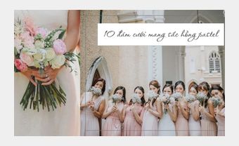 10 đám cưới 'đẹp như mơ' với sắc hồng pastel - Blog Marry