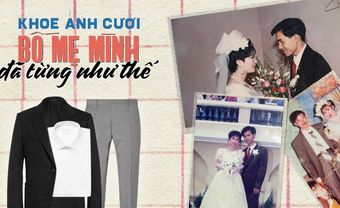 Cuộc thi: Khoe ảnh cưới bố mẹ mình đã từng như thế! - Blog Marry