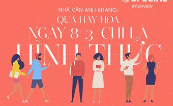 Nhà văn Anh Khang: Quà hay hoa ngày 8-3 chỉ là hình thức - Blog Marry